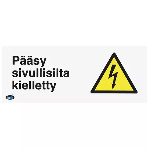 SKYLT PÄÄSY SIVULLISILTA KIELLETTY 200X80 PLASTIK